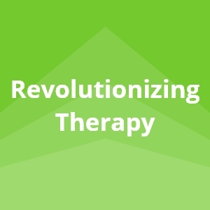 Revolutionizing Therapy